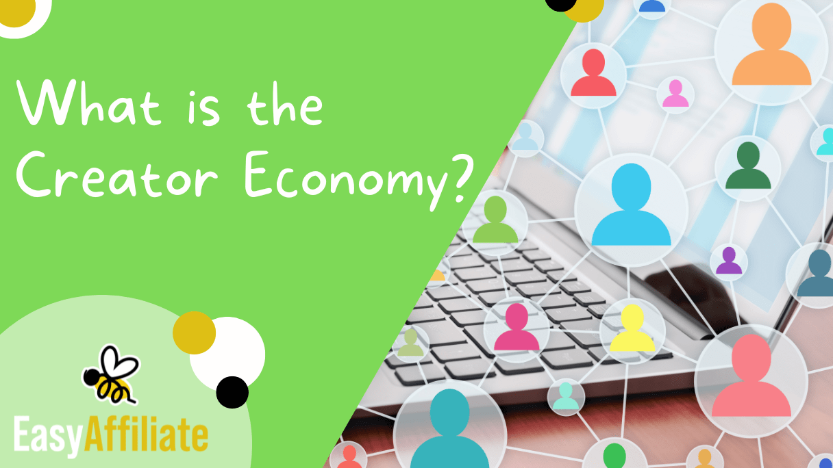 What is the Creative Economy?  (Complete Guide) |  Easy Affiliate