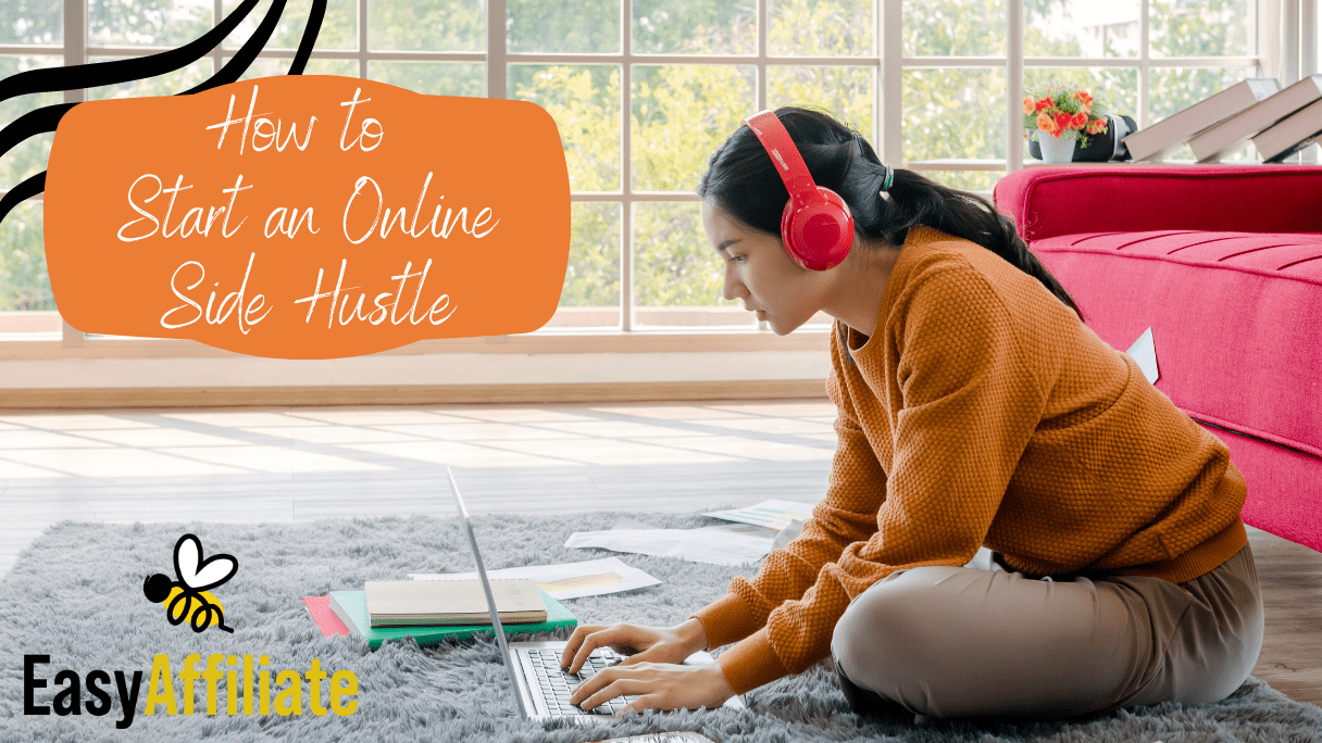 How to start an online side hustle (in 3 steps) |  Easy Affiliate