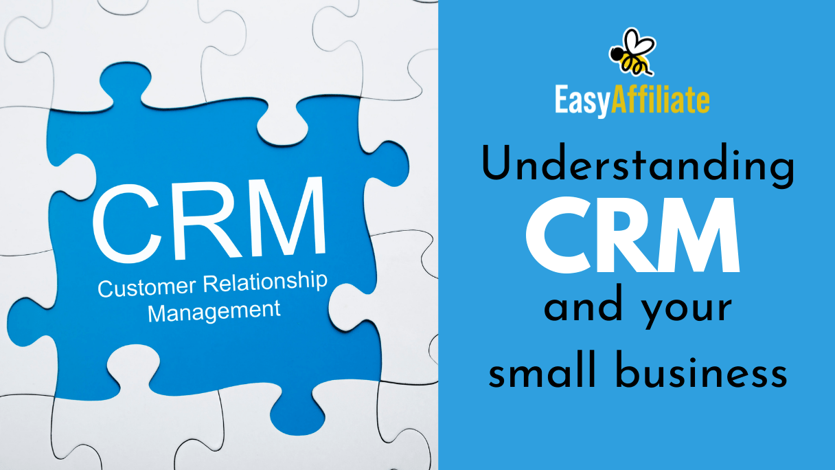 4 Ways CRM Can Improve Your Small Business |  Easy Affiliate